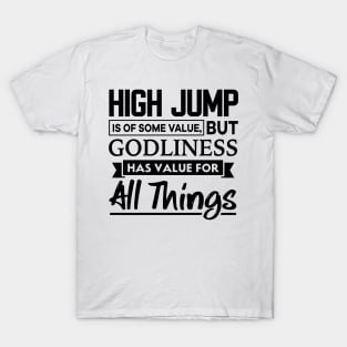 High Jump is of some value Christian T-Shirt